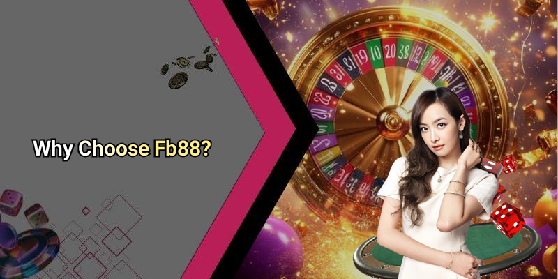 Why Choose Fb88?