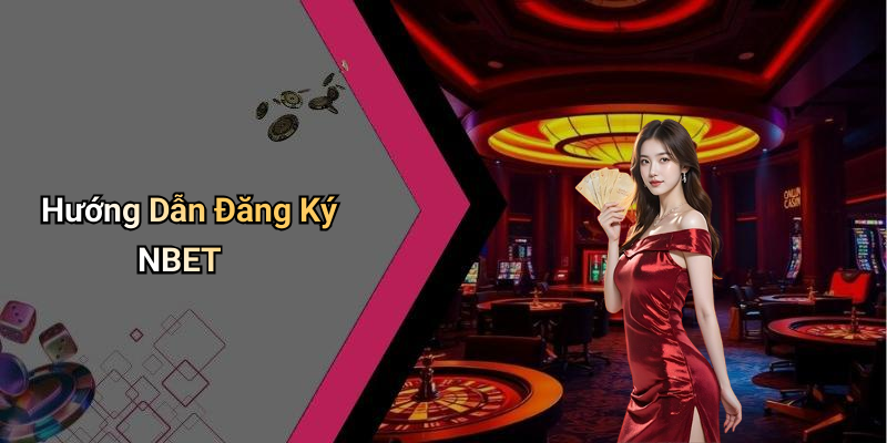 Hướng Dẫn Đăng Ký NBET