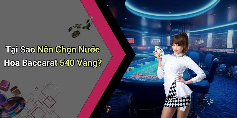Tại Sao Nên Chọn Nước Hoa Baccarat 540 Vàng?