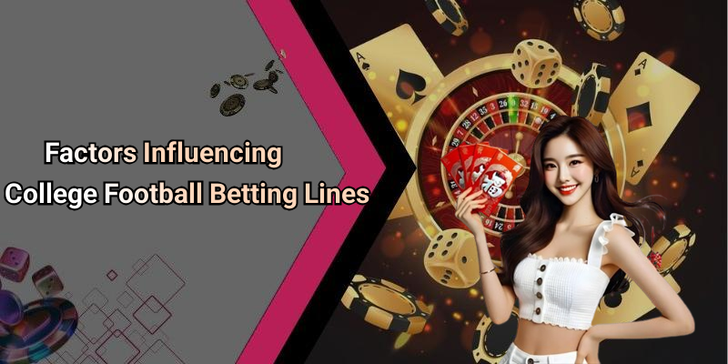 Factors Influencing College Football Betting Lines