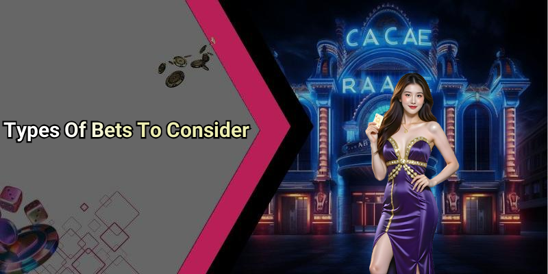 Types Of Bets To Consider