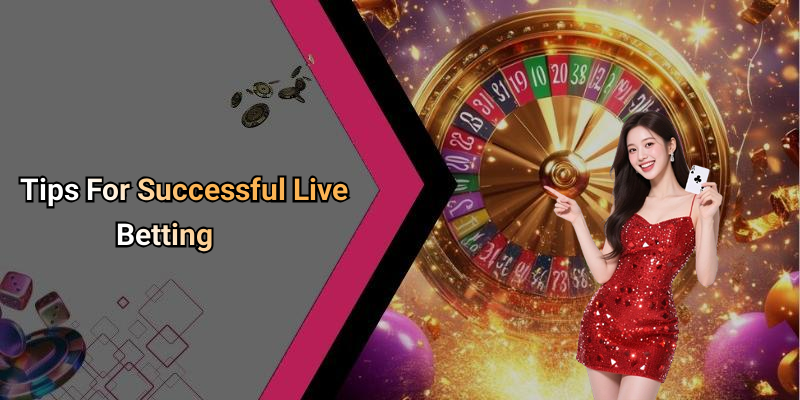 Tips For Successful Live Betting