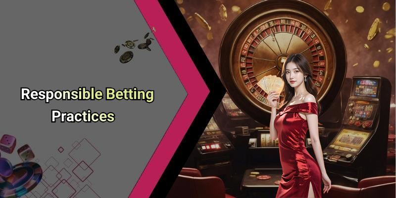 Responsible Betting Practices