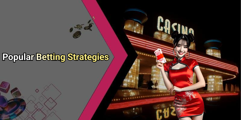 Popular Betting Strategies